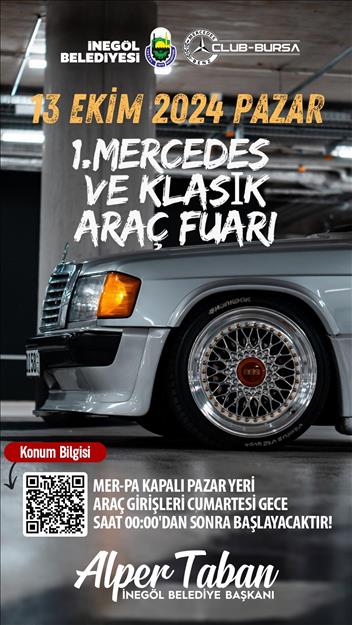 12826 Inegol Mercedes Ve Klasik Arac Fuarina Ev Sahipligi Yapacak Eade7838 1A3A 4Eca B58B 88F882A593Ee