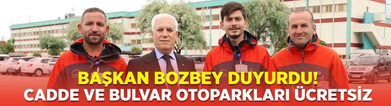 Başkan Bozbey duyurdu: Cadde ve bulvar otoparkları ücretsiz