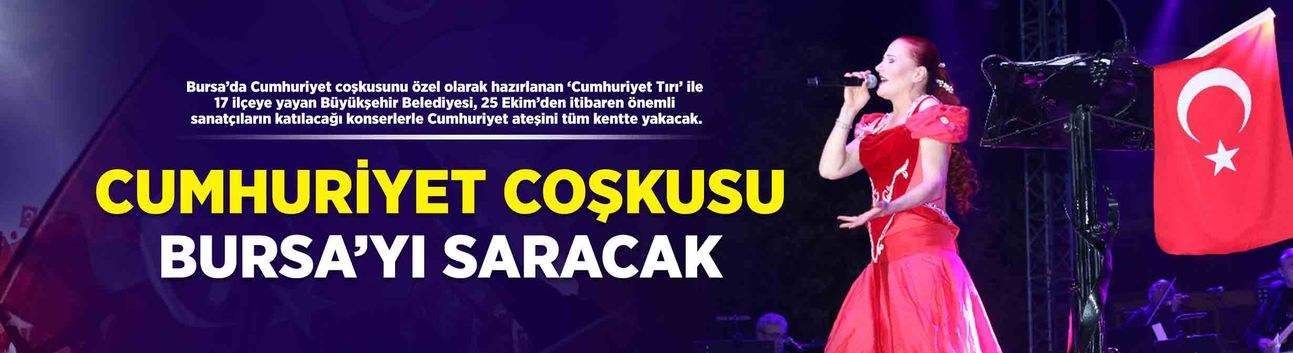 Cumhuriyet coşkusu tüm Bursa'yı saracak